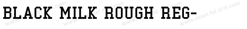 Black Milk Rough Reg字体转换